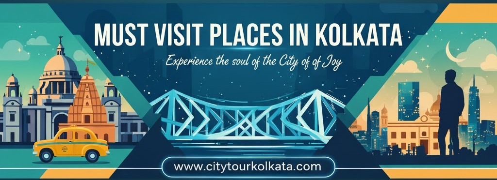 Kolkata & Nearest Tourist Places Kolkata & Nearest Tourist Places